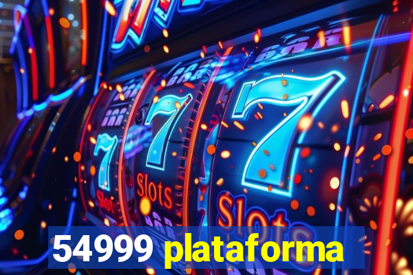 54999 plataforma